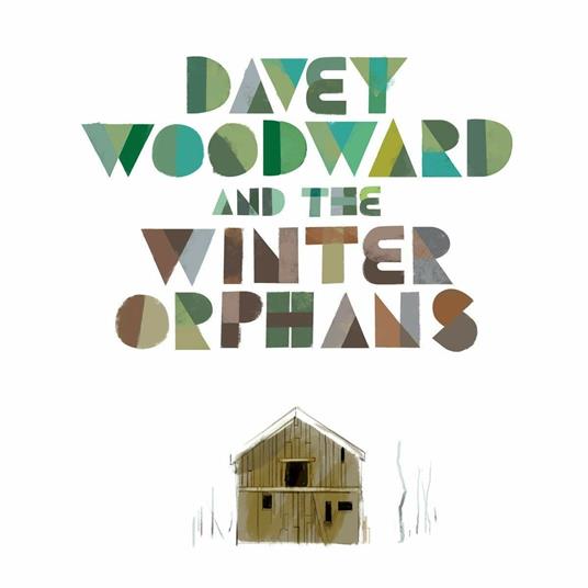 Davey Woordward and the Winter Orphans - Vinile LP di Davey Woodward and the Winter Orphans