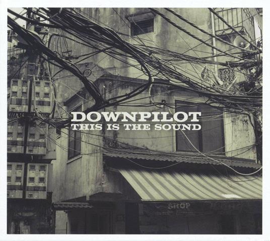 This Is the Sound - CD Audio di Downpilot
