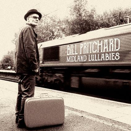 Midland Lullabies - CD Audio di Bill Pritchard