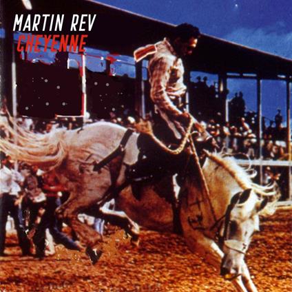 Cheyenne - Vinile LP di Martin Rev