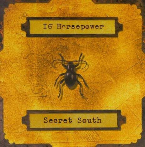 Secret South - CD Audio di 16 Horsepower