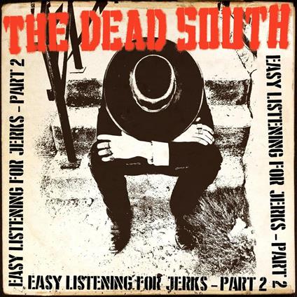 Easy Listening For Jerks Part 2 - CD Audio di Dead South