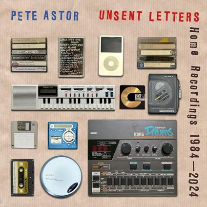 Unsent Letters - Home Recordings 1984-2024 - CD Audio di Pete Astor