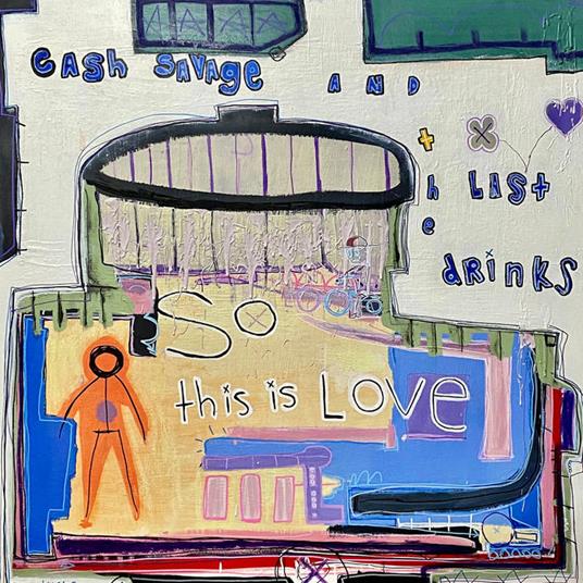 So This Is Love - CD Audio di Cash Savage and the Last Drinks