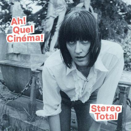 Ah! Quel cinema! - Vinile LP di Stereo Total