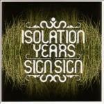 Sign Sign - Vinile LP di Isolation Years
