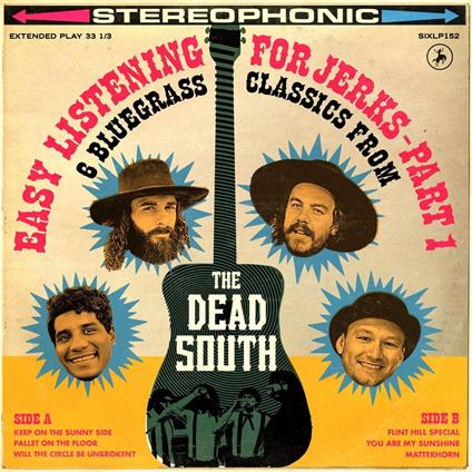 Easy Listening For Jerks Part 1 - CD Audio di Dead South