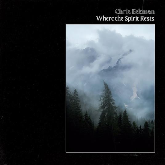 Where the Spirit Rests - CD Audio di Chris Eckman