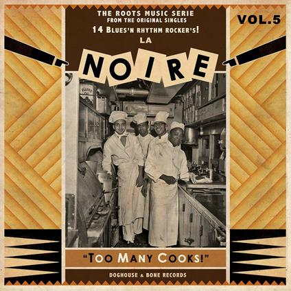 La Noire 05. Too Many Cooks - Vinile LP