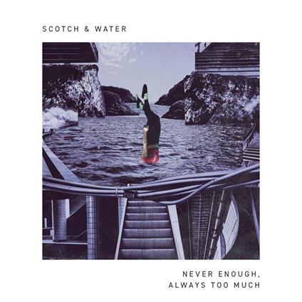 Never Enough, Aways Too Much Ep - Vinile LP di Scotch & Water