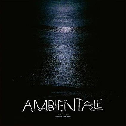 Ambientale - Compiled By Charles Bals - Vinile LP