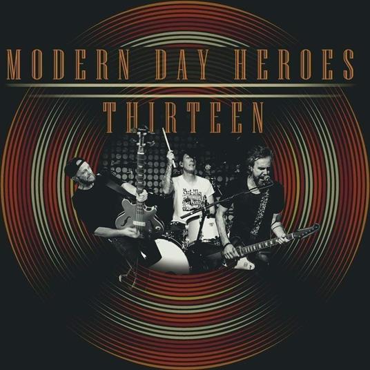 Thirteen - Vinile LP di Modern Day Heroes