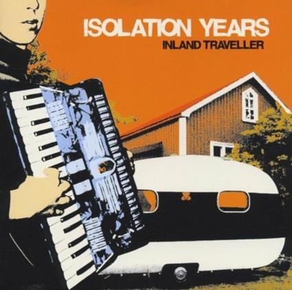 Inland Traveller - CD Audio di Isolation Years