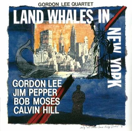 Land Whales in New York - CD Audio di Gordon Lee