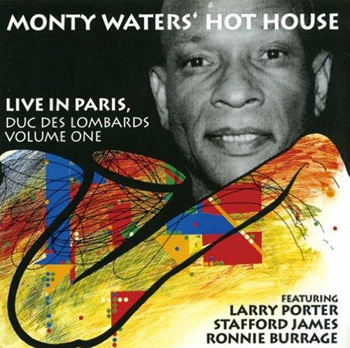 Live in Paris, Duc des Lombards vol.1 - CD Audio di Monty Waters
