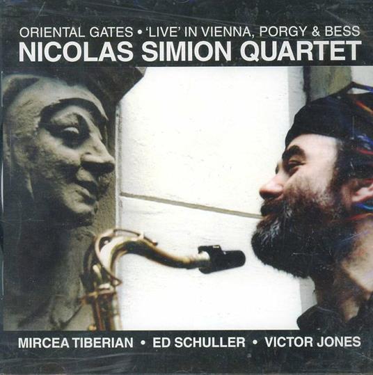 Oriental Gates. Live in Vienna - CD Audio di Nicolas Simion
