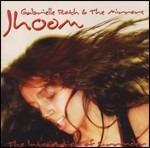 Jhoom. The Intoxication of Surrender - CD Audio di Gabrielle Roth