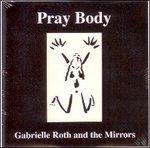 Pray Boy - CD Audio di Gabrielle Roth
