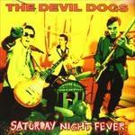 Saturday Night Fever - Vinile LP di Devil Dogs