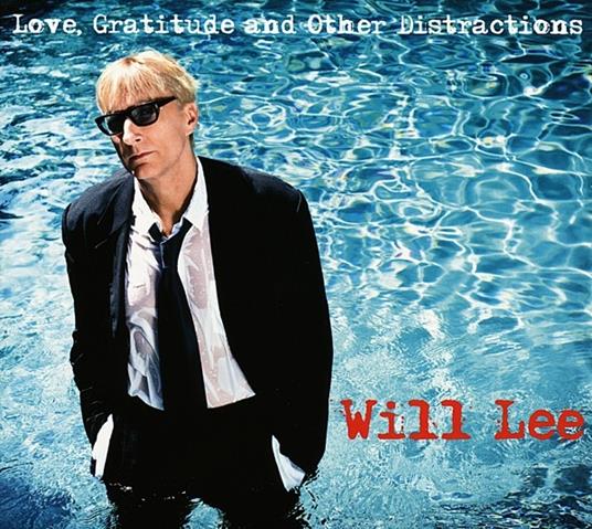 Love Gratitude And.. - CD Audio di Will Lee