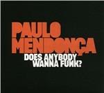 Does Anybody Wanna Funk - Vinile LP di Paulo Mendonca