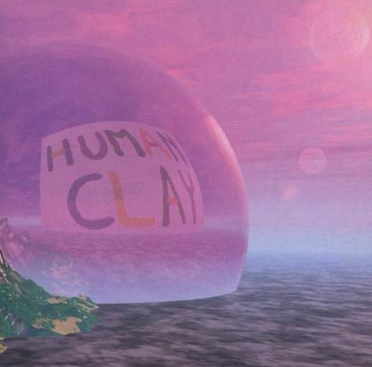Human Clay - CD Audio di Human Clay