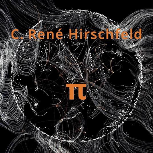 Pi - Klang Der Unendlichkeit - CD Audio di Caspar René Hirschfeld