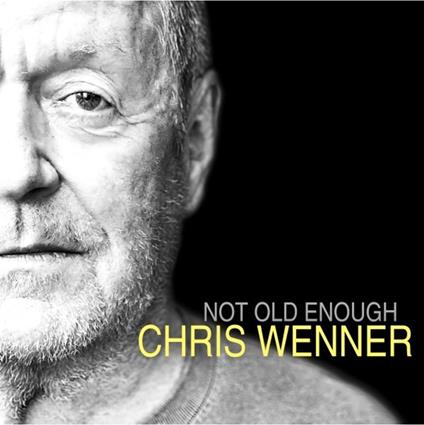 Not Old Enough - Vinile LP di Chris Wenner