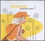 Playa Azul - Flamenco Chill vol.3
