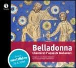 Chanterai d'Aquestz Trobadors - CD Audio di Belladonna