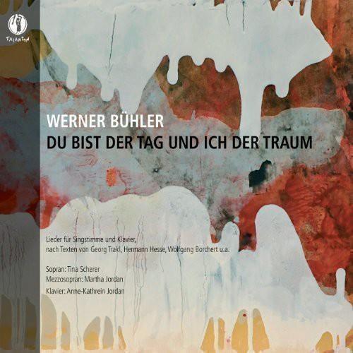 Du Bist Der Tag Und Ich Der Traum - CD Audio di Werner Bühler
