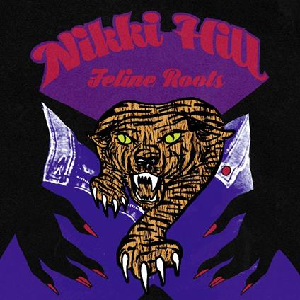 Feline Roots - Vinile LP di Nikki Hill