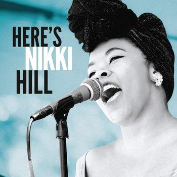 Here's Nikki Hill - Vinile LP di Nikki Hill