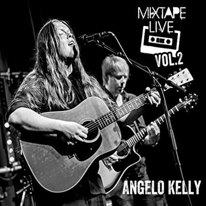 Mixtape Live 2 - CD Audio di Angelo Kelly