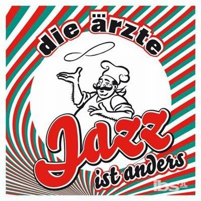 Jazz Ist Anders - CD Audio di Aerzte
