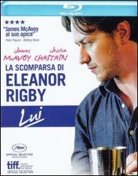La scomparsa di Eleanor Rigby. Lui di Ned Benson - Blu-ray