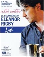 La scomparsa di Eleanor Rigby. Lui