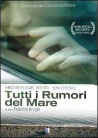 Tutti i rumori del mare di Federico Brugia - Blu-ray