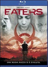 Eaters di Marco Ristori,Luca Boni - Blu-ray