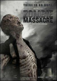 Zombie Massacre di Luca Boni,Marco Ristori - DVD