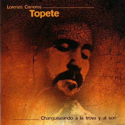 Topete - CD Audio di Lorenzo Cisneros