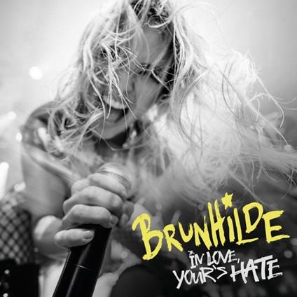 In Love Your's Hate - Vinile LP di Brunhilde