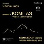 Hommage à Komitas. Armenian & German Songs