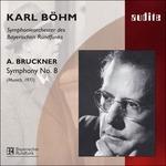 Sinfonia n.8 - CD Audio di Anton Bruckner,Karl Böhm,Orchestra Sinfonica della Radio Bavarese