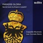 Paradisi Gloria. Musica sacra dell'imperatore Leopoldo I - CD Audio