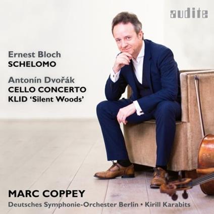 Schelomo - Concerto per violoncello - CD Audio di Antonin Dvorak,Ernest Bloch,Deutsches Sinfonie-Orchester Berlino,Kirill Karabits,Marc Coppey