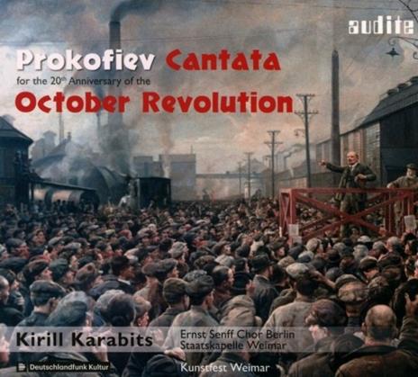 Cantata per il 20° anniversario della Rivoluzione di Ottobre - CD Audio di Sergei Prokofiev,Kirill Karabits