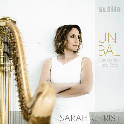 Un Bal. Dances For Harp Solo - CD Audio di Sarah Christ