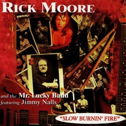 Slow Burnin' Fire - CD Audio di Rick Moore