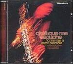 Ojala' Que Me Escuche - Homenaje à Astor Piazzolla - CD Audio di Blas Rivera